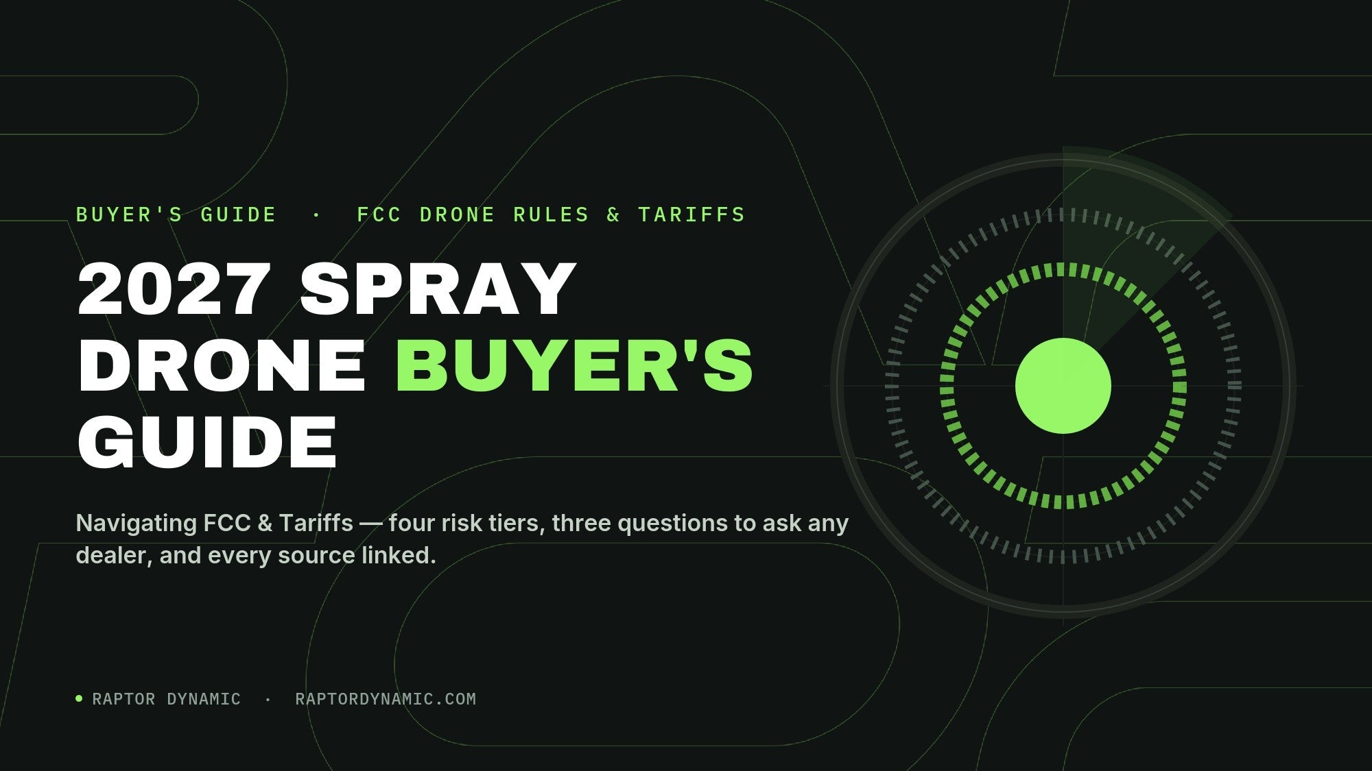2027 Spray Drone Buyer's Guide — Navigating FCC & Tariffs