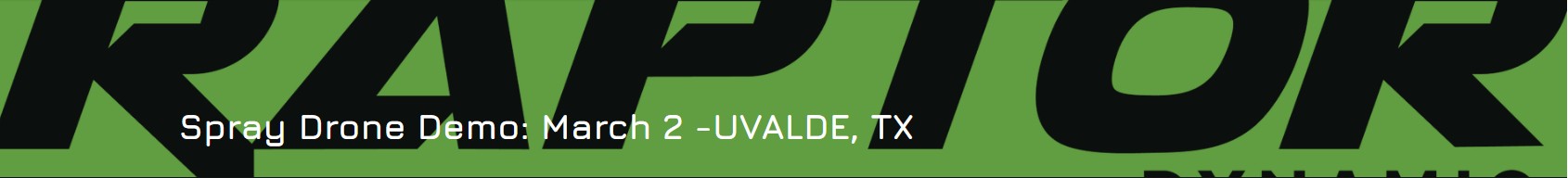 Spray Drone Demo: March 2 -UVALDE, TX